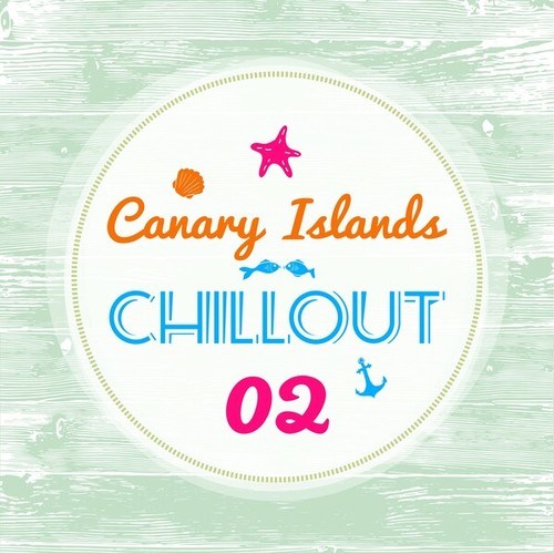 Canary Islands Chillout, Vol. 2
