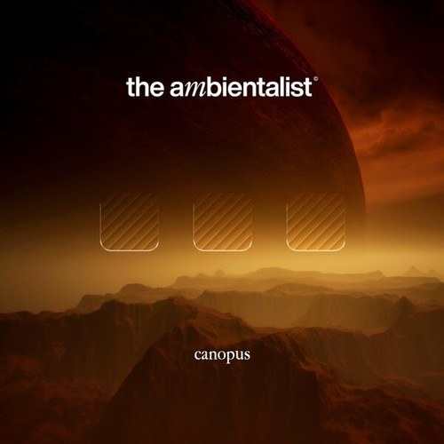 The Ambientalist-Canopus