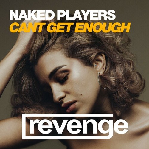 Naked Players-Cant Get Enough