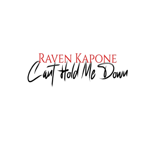 Raven Kapone-Cant Hold Me Down