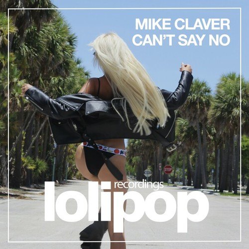 Mike Claver-Cant Say No