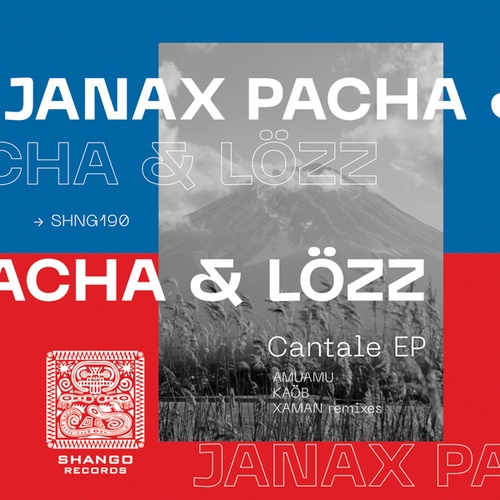 Janax Pacha, Luciano Lozz, XAMAN, AmuAmu, Kaöb-Cantale EP