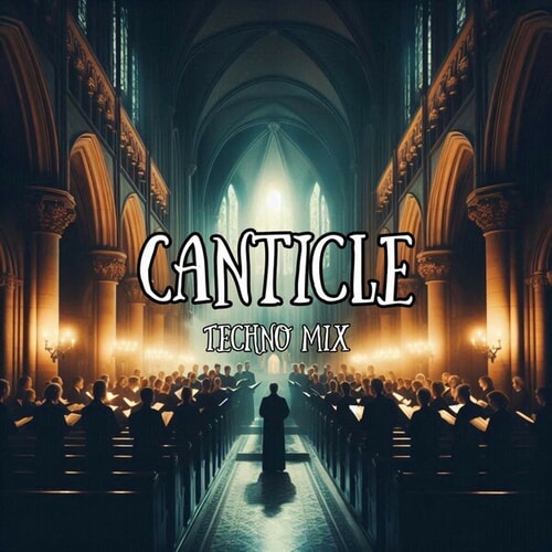 Canticle (Techno Mix)