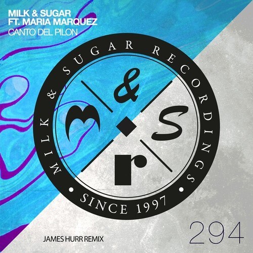 Maria Marquez, Milk & Sugar, James Hurr-Canto del Pilon (James Hurr Remix)