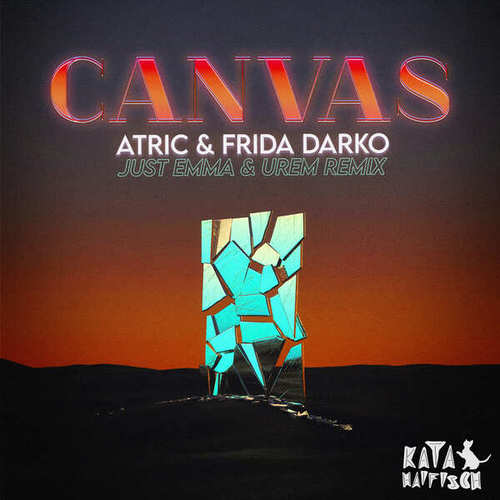 Atric, Frida Darko, KataHaifisch, Just Emma, Urem-Canvas (Remix)