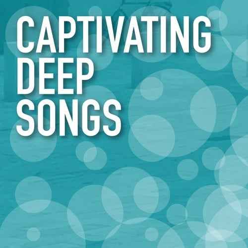 Various Artists-Captivating Deep Songs