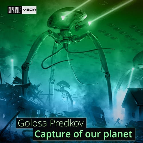 Golosa Predkov-Capture of Our planet
