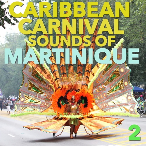 Various Artists-Caribbean Carnival: Sounds of Martinique, Vol. 2