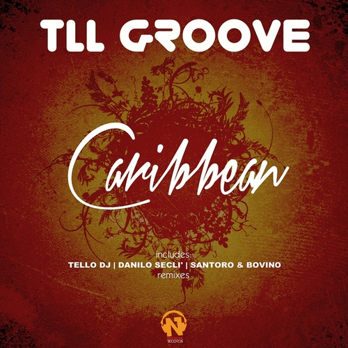 TLL Groove, Tello DJ, Danilo Seclï¿½, Santoro & Bovino-Caribbean