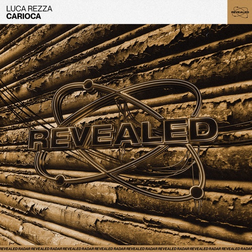 Luca Rezza, Revealed Recordings-Carioca