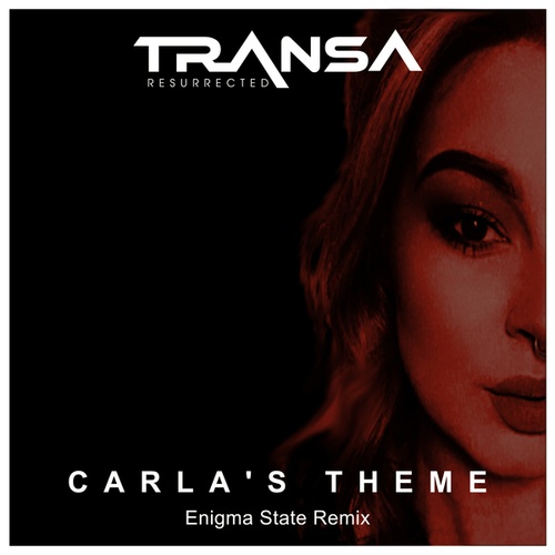 Transa, Enigma State-Carla’s Theme