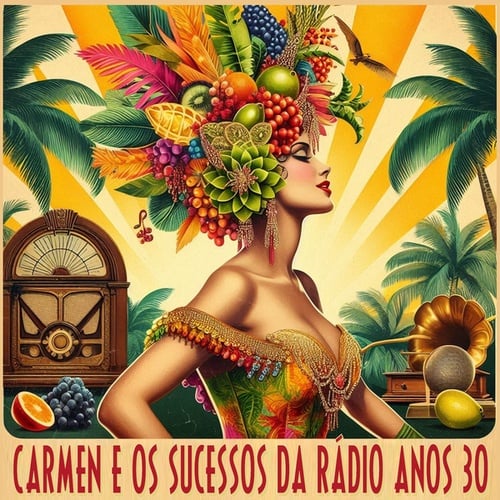 Carmen e os Sucessos da Rádio Anos 30