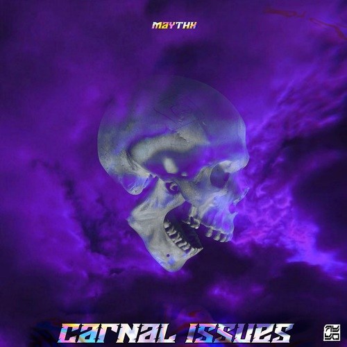 MAYTHX-Carnal Issues