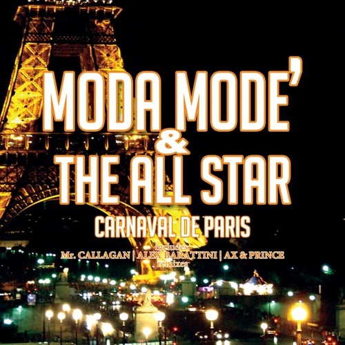 Moda Mode' And The All Star, Moda Mode', The All Star, Mr. Callagan-Carnaval de Paris