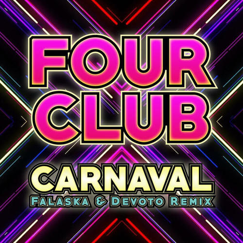 Four Club-Carnaval ( Falaska & Devoto Remix )