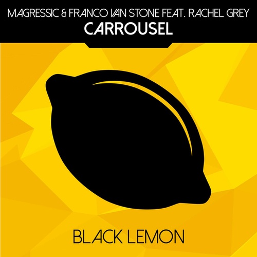 Magressic, Franco Van Stone, Rachel Grey-Carrousel