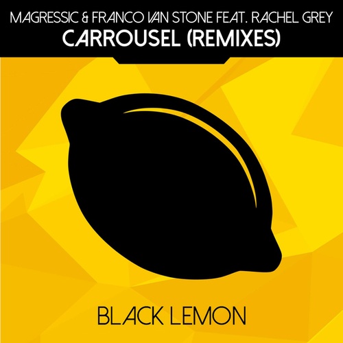 Magressic, Franco Van Stone, Rachel Grey, Fre3 Fly, Jake Jones-Carrousel (Remixes)