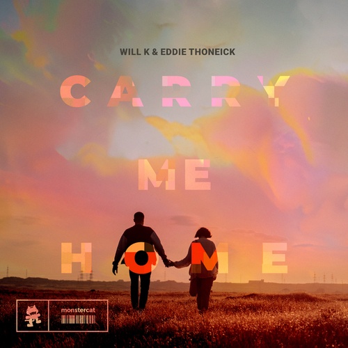 WILL K, Eddie Thoneick-Carry Me Home