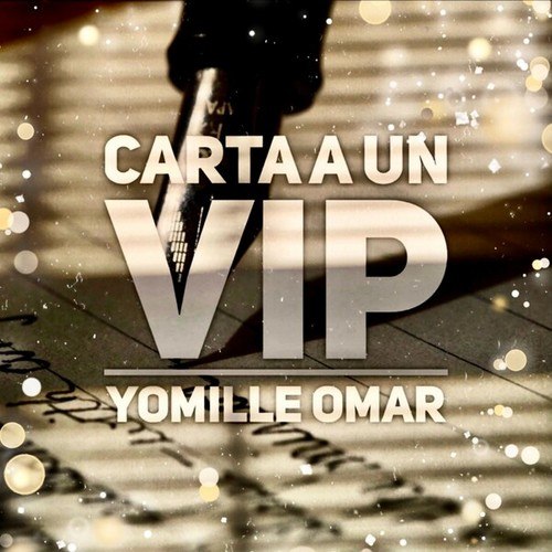 Yomille Omar-Carta a un Vip