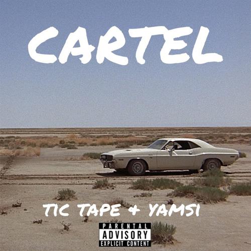 Yamsi, TicTape-Cartel