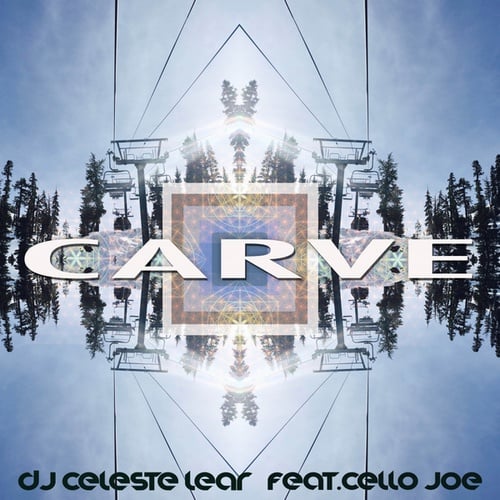 Cello Joe, DJ Celeste Lear-CARVE