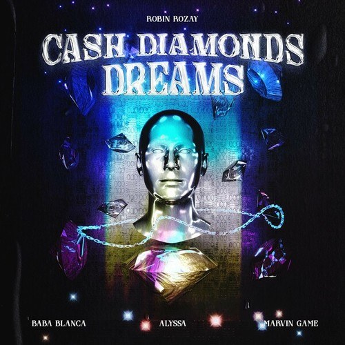 BABA BLANCA, Marvin Game, Robin Rozay, Alyssa-Cash Diamonds Dreams