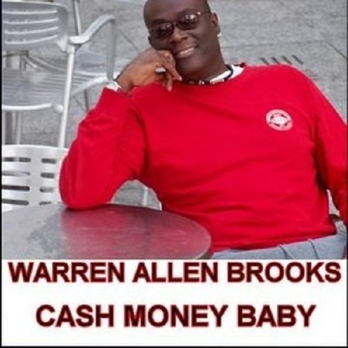 Warren Allen Brooks, Chad Piche, Anthony Lee Friesen, SirMusicMogul-Cash Money Baby