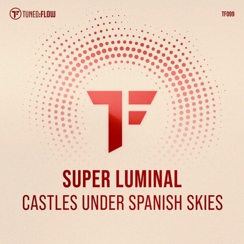 Super Luminal-Castles Under Spanish Skies