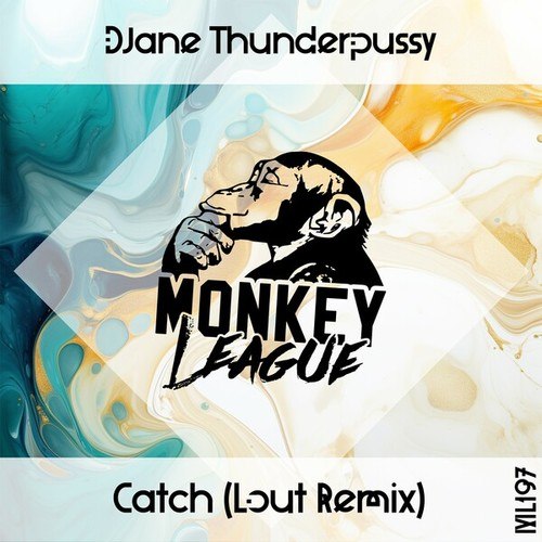 DJane Thunderpussy, LOUT-Catch