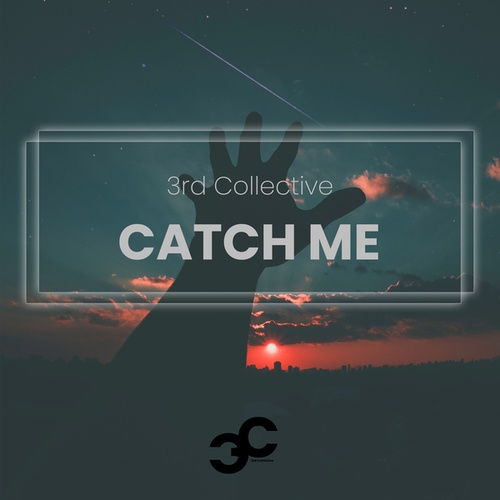 3rd Collective-Catch Me
