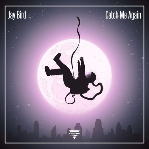 Jay Bird-Catch Me Again