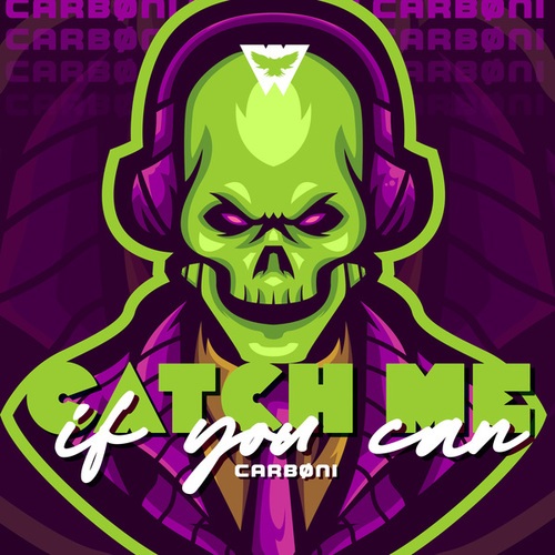 CARBØNI-Catch Me If You Can