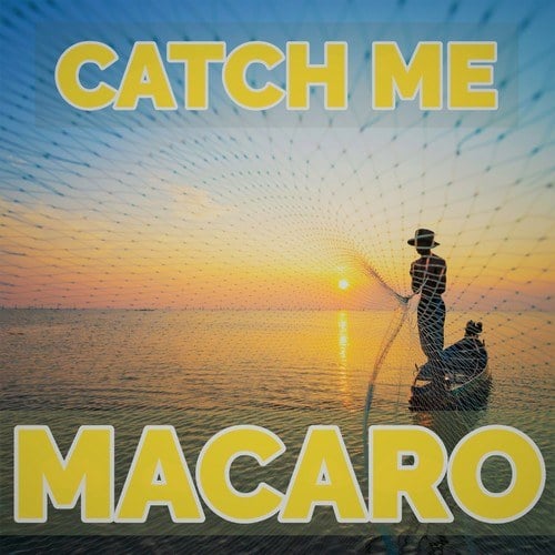 Macaro, Ron Clayton-Catch Me