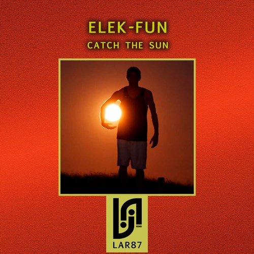 Elek-Fun, Carara-Catch the Sun