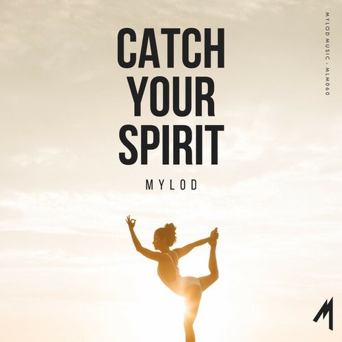 Mylod-Catch Your Spirit