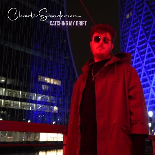 Charlie Sanderson-Catching My Drift