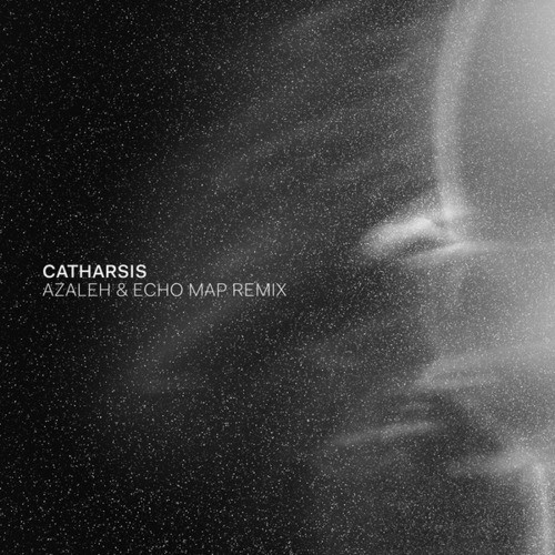 Catharsis (Azaleh & Echo Map Remix)