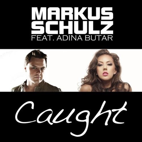 Markus Schulz, Adina Butar-Caught