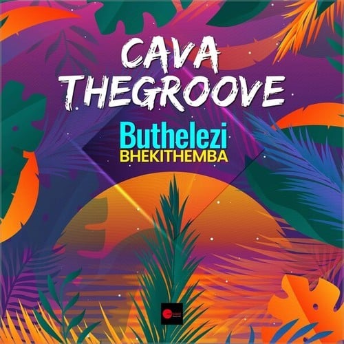 Bhekithemba Buthelezi-Cava the Groove