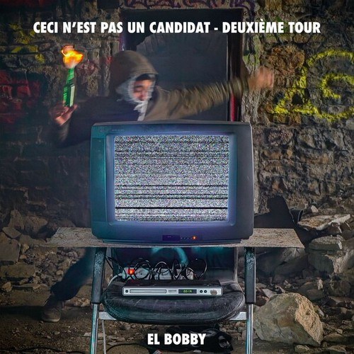 El Bobby-Ceci n'est pas un candidat - Deuxième tour