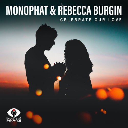 Monophat, Rebecca Burgin-Celebrate Our Love