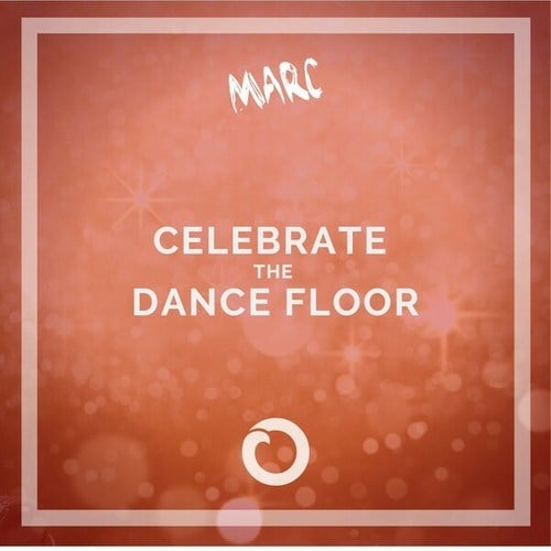 Celebrate The Dance Floor