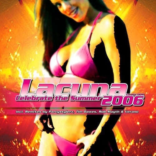 Lacuna, Partystylerz, Verano, Rob Mayth, Tim Dawes-Celebrate the Summer 2006