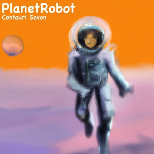 PlanetRobot-Centauri Seven