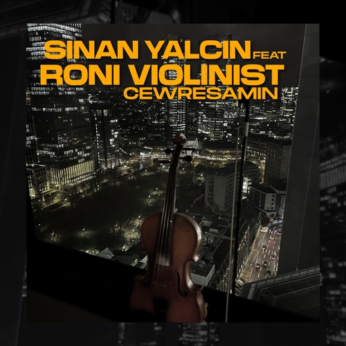 Sinan Yalcin, Roni Violinist-CEWRESAMIN