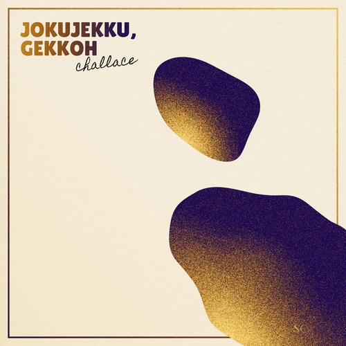 Jokujekku, Gekkoh-Challace