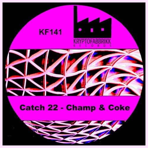 Catch 22-Champ & Coke
