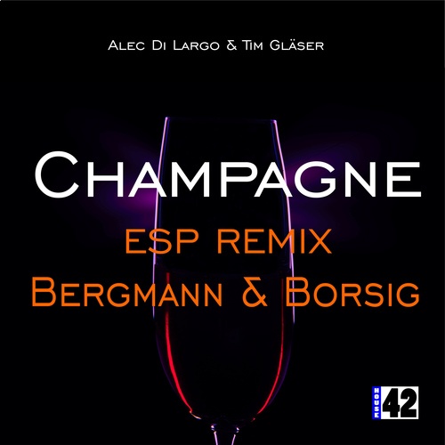 Alec Di Largo, Tim Gläser, Bergmann & Borsig-Champagne (ESP Remix)