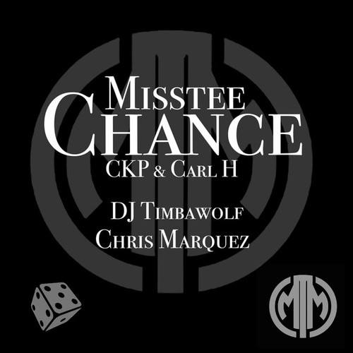 MISSTEE, Chris Marquez, DJ Timbawolf-Chance