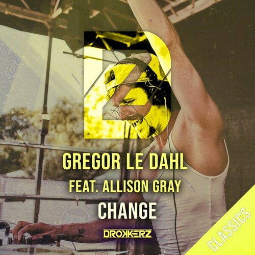 Gregor Le Dahl, Allison Gray-Change